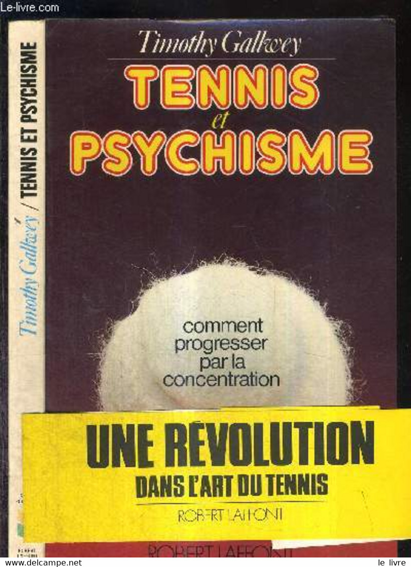 TENNIS ET PSYCHISME - COMMENT PROGRESSER PAR LA CONCENTRATION - GALLWEY TIMOTHY - 1977 - Bücher