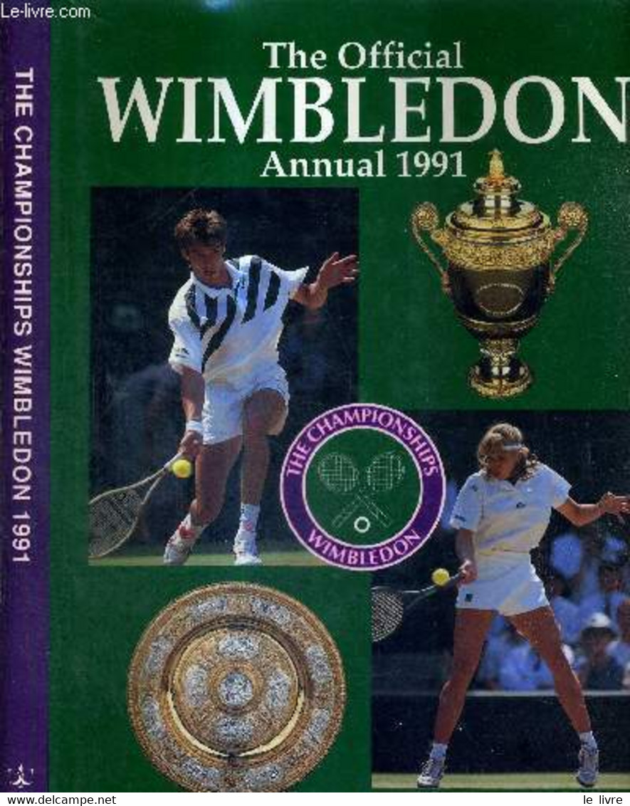 THE CHAMPIONSHIPS WIMBLEDON - OFFICIAL ANNUAL 1991 + DEDICACES DE GARRISSON + STEAK + WILANDER - PARSONS JOHN - 1991 - Libros