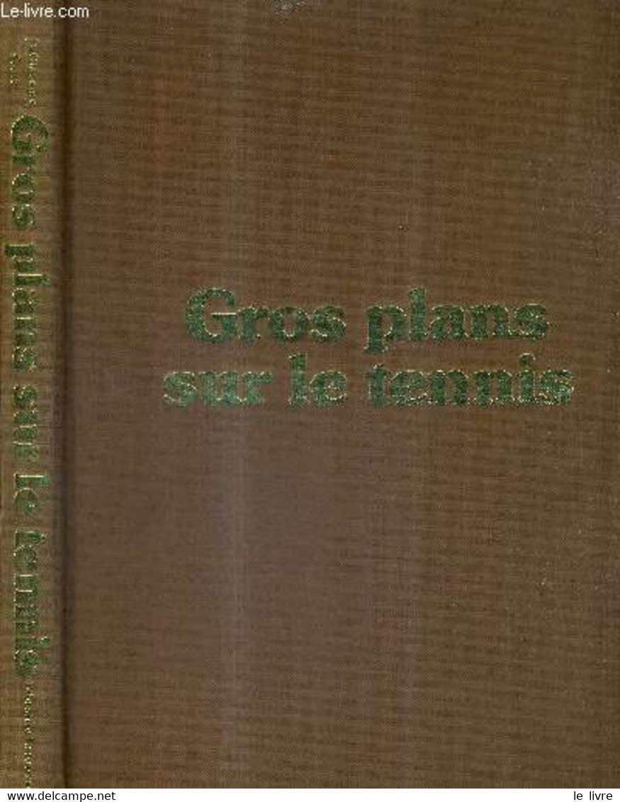 GROS PLAN SUR LE TENNIS - SCOTT L. EUGENE - 1979 - Livres