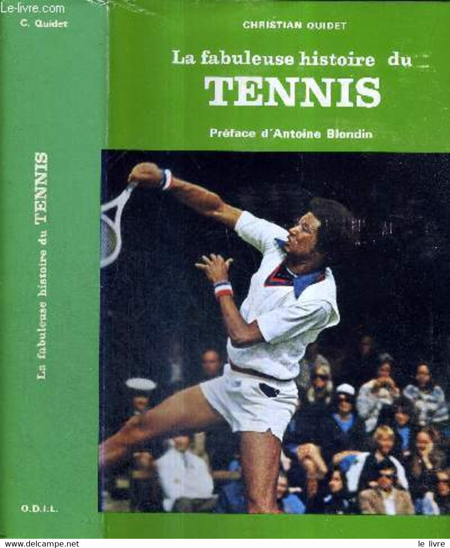 LA FABULEUSE HISTOIRE DU TENNIS - QUIDET CHRISTIAN - 1976 - Bücher