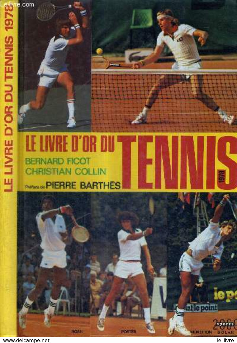 LE LIVRE D'OR DU TENNIS 1978 - FICOT BERNARD - COLLIN CHRISTIAN - 1978 - Bücher