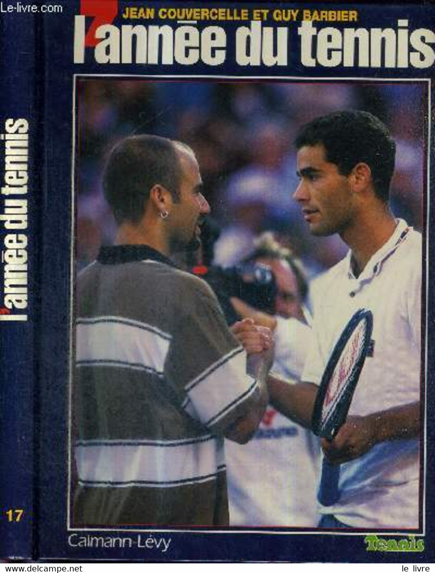 L'ANNEE DU TENNIS - N°17 - 1995 - COUVERCELLE JEAN - BARBIER GUY - 1995 - Libri