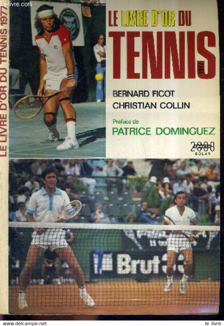 LE LIVRE D'OR DU TENNIS 1977 - FICOT BERNARD - COLLIN CHRISTIAN - 1977 - Books