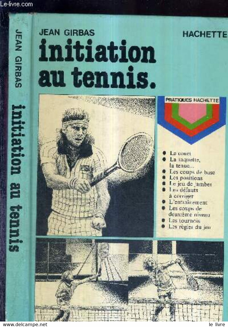 INITIATION AU TENNIS - GIBRAS JEAN - 1979 - Libri