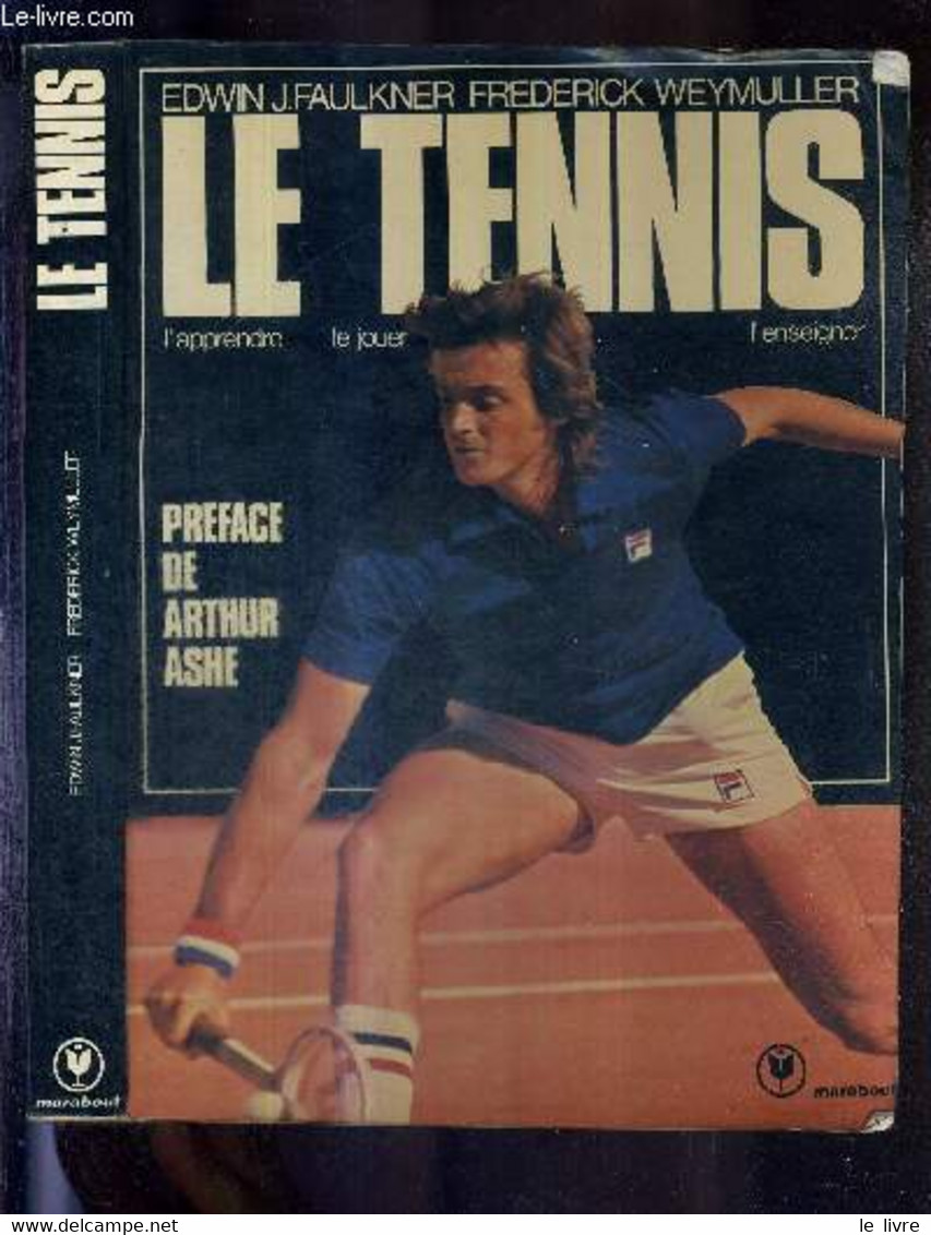 LE TENNIS - L'APPRENDRE - LE JOUER - L'ENSEIGNER + DEDICACE TENNISMAN AUSTRALIEN - FAULKNER EDWIN J. - WEYMULLER FREDERI - Libri