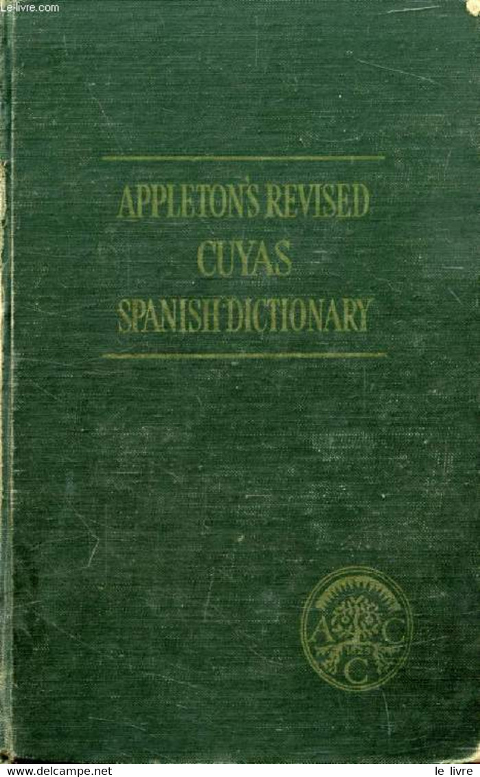 APPLETON'S REVISED ENGLISH-SPANISH AND SPANISH-ENGLISH DICTIONARY / DICCIONARIO REVISADO INGLES-ESPAÑOL, Y ESPAÑOL-INGLE - Wörterbücher