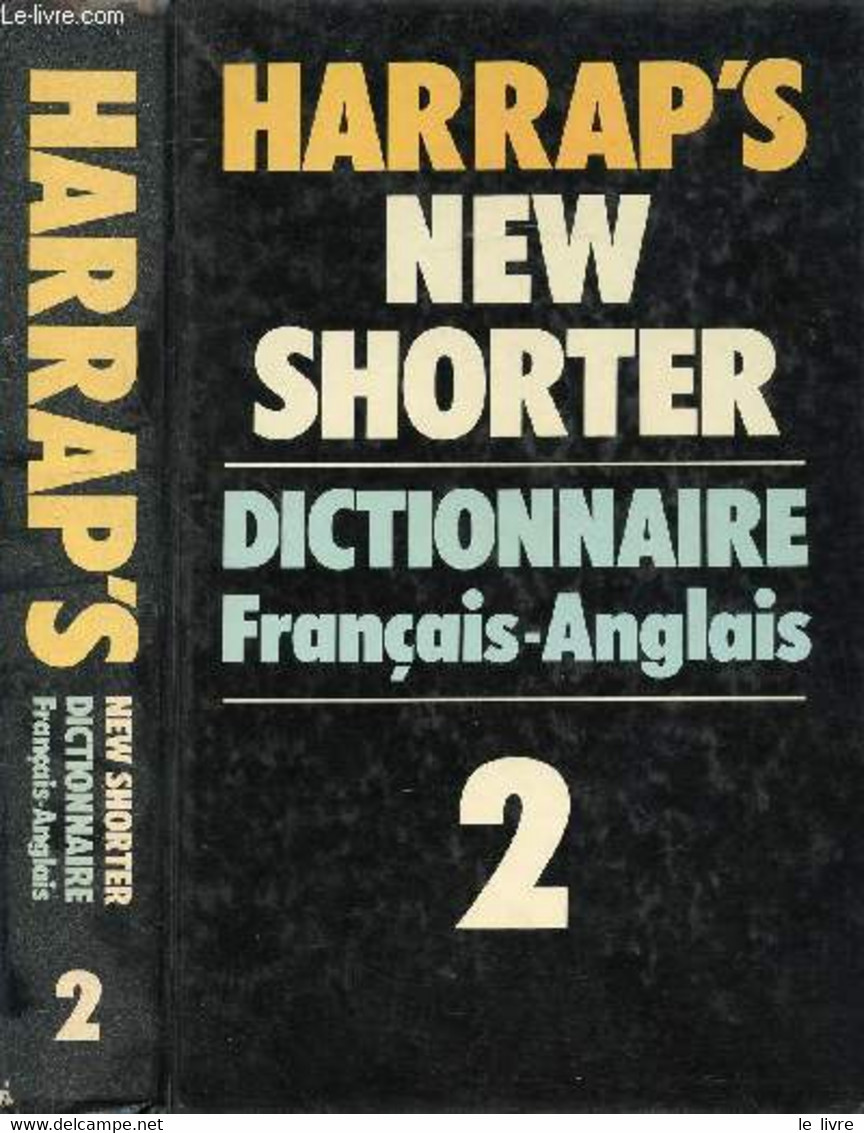 HARRAP'S NEW SHORTER - DICTIONNAIRE FRANCAIS / ANGLAIS 2 - COLLECTIF - 1982 - Dizionari, Thesaurus