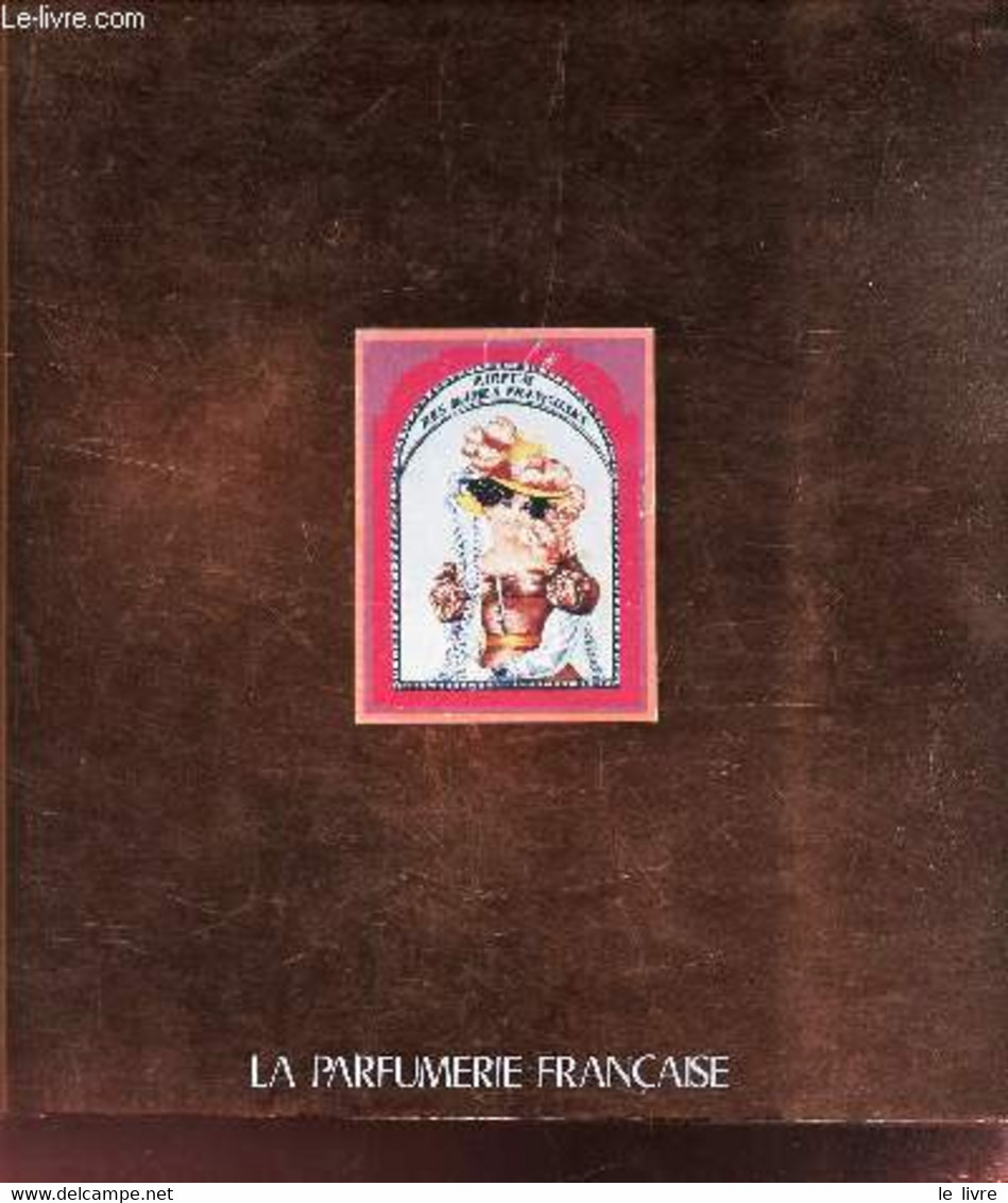 LA PARFUMERIE FRANCAISE : PLAQUETTE. - COLLECTIF - 0 - Books