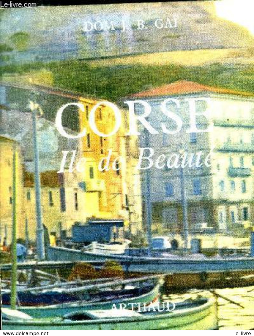 CORSE, ILE DE BEAUTE - DOM J. B. GAI - 1967 - Corse