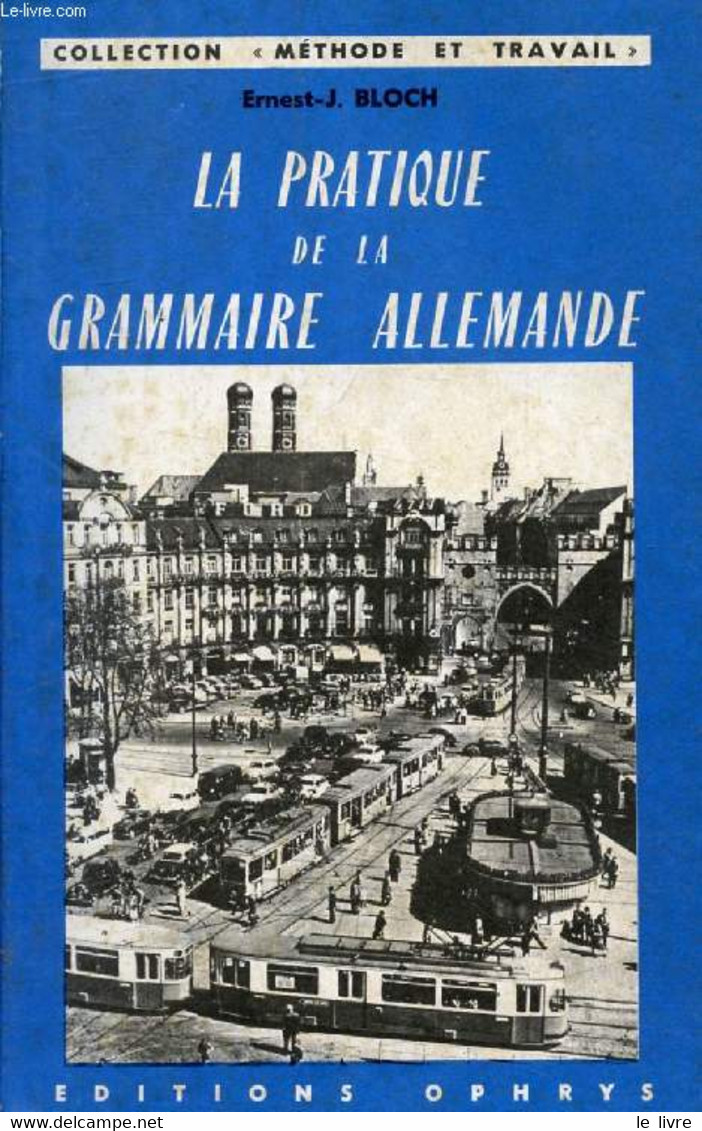 LA PRATIQUE DE LA GRAMMAIRE ALLEMANDE - BLOCH ERNEST-J. - 1978 - Atlas