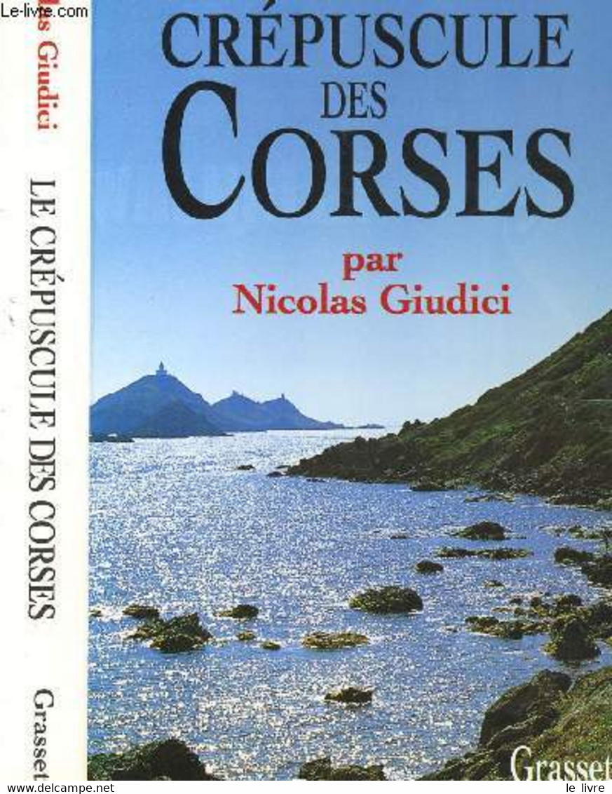 LE CREPUSCUCLE DES CORSES - GIUDICI NICOLAS - 2004 - Corse