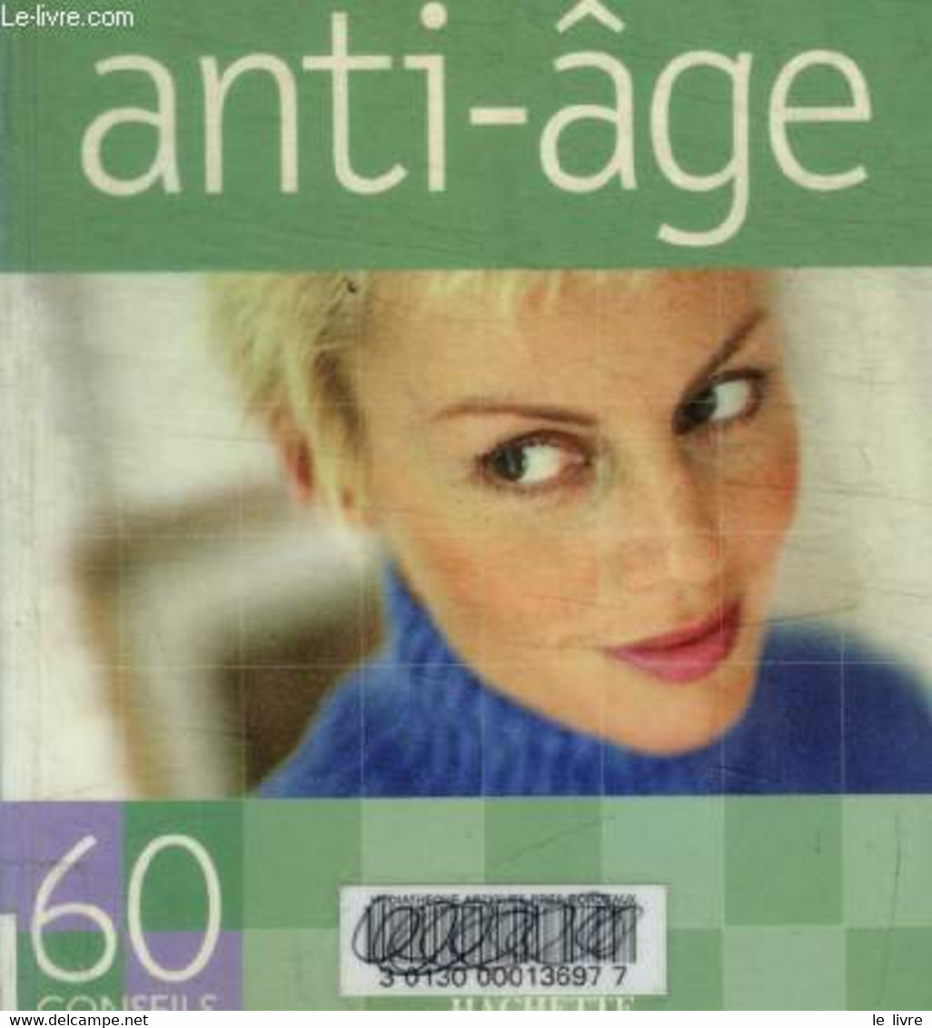 ANTI - AGE - 60 CONSEILS - COLLECITF - 2001 - Boeken