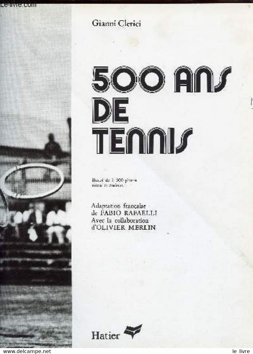 500 ANS DE TENNIS - CLERICI GIANNI - 1976 - Books