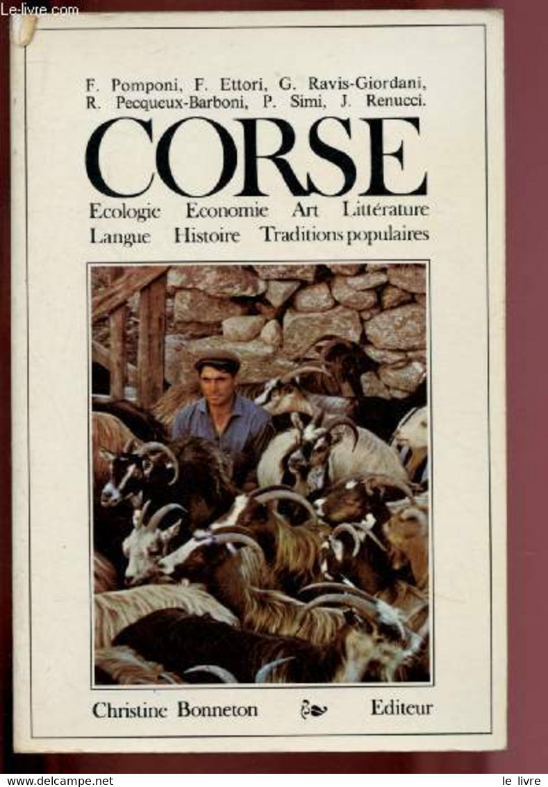CORSE : ECOLOGIE, ECONOMIE, ART, LITTERATURE, LANGUE, HISTOIRE, TRADITIONS POPULAIRES - POMPONI F. / ETTORI F. / COLLECT - Corse