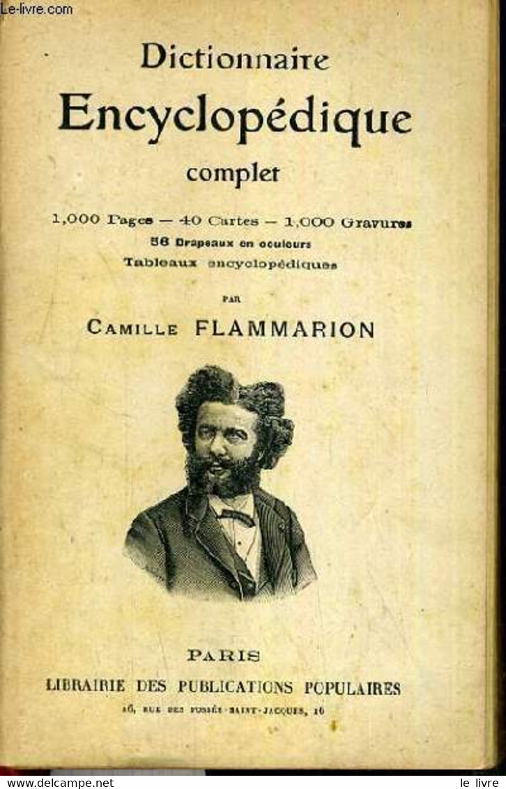 DICTIONNAIRE ENCYCLOPEDIQUE COMPLET. - FLAMMARION CAMILLE. - 0 - Encyclopédies