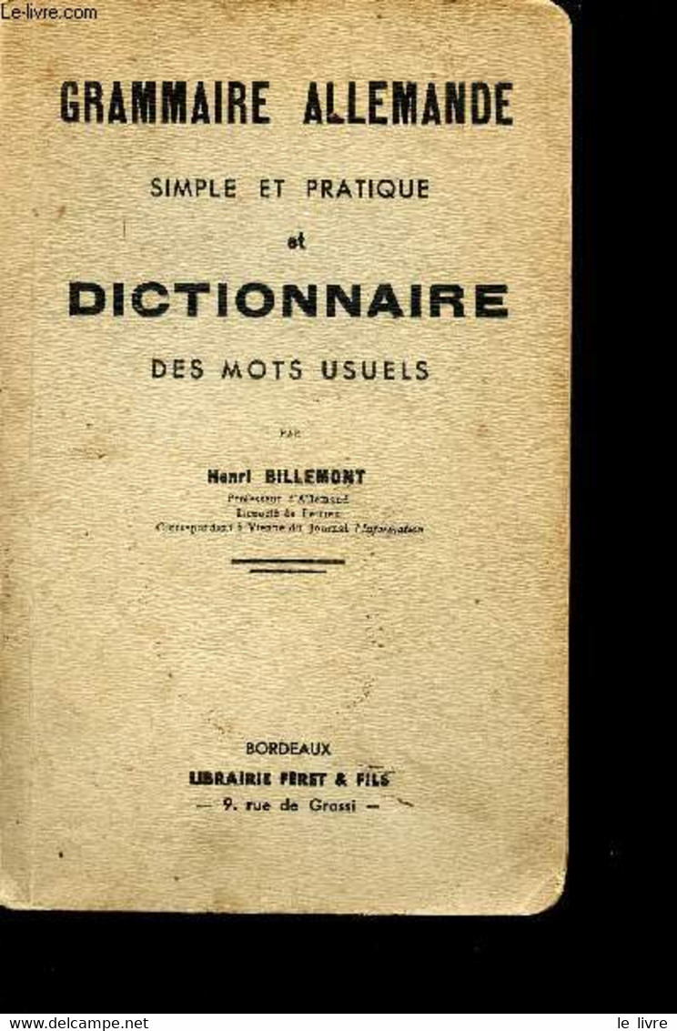 GRAMMAIRE ALLEMANDE SIMPLE ET PRATIQUE ET DICTIONNAIRE DES MOTS USUELS - BILLEMONT HENRI - 1940 - Atlanti