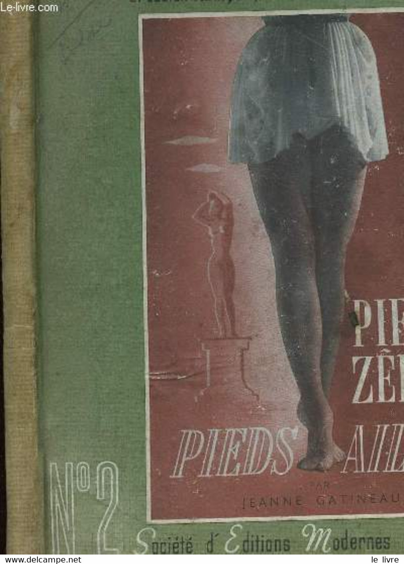 PIEDS ZELES PIEDS AILES - GATINEAU JEANNE - 1943 - Bücher