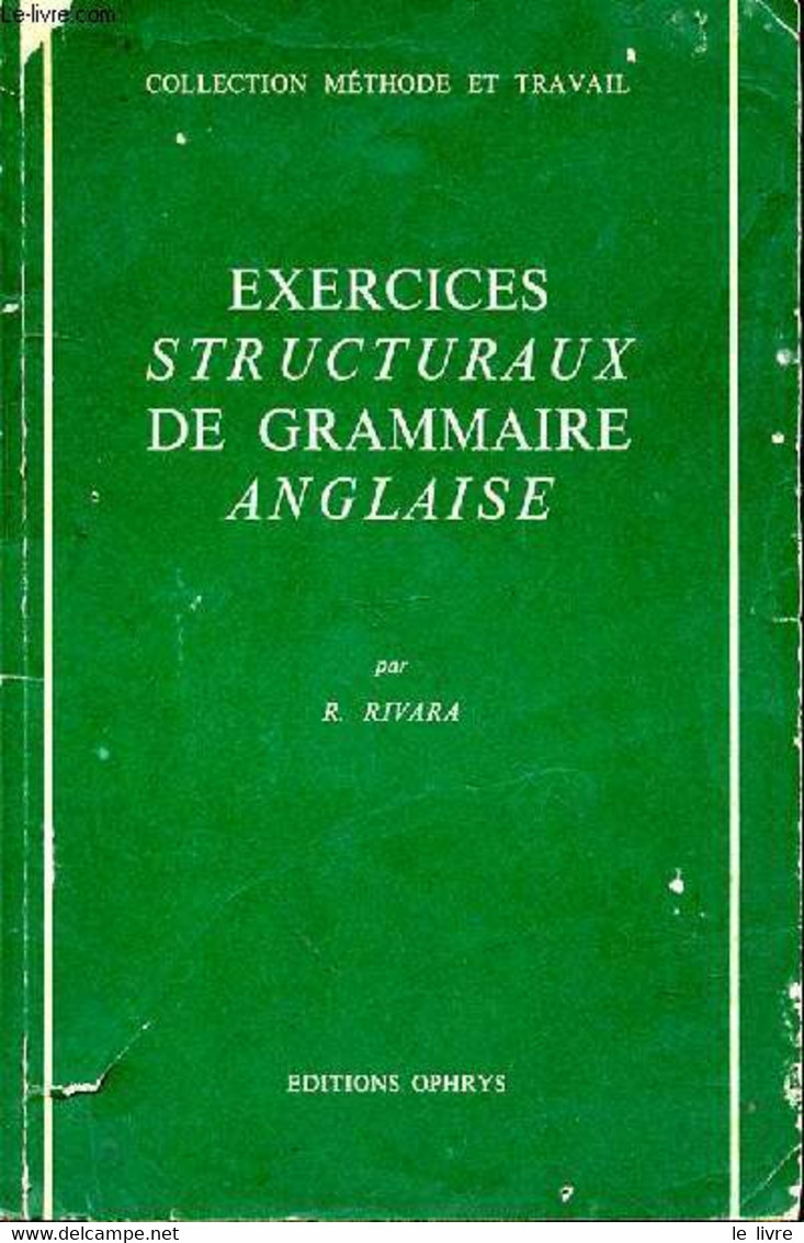 EXERCICES STRUCTURAUX DE GRAMMAIRE ANGLAISE - RIVARA R. - 1968 - Englische Grammatik