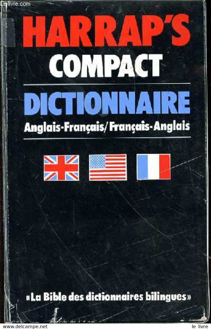 HARRAP'S COMPACT DICTIONNAIRE ANGLAIS-FRANCAIS:FRANCAIS-ANGLAIS - LA BIBLE DES DICTIONNAIRES BILINGUES - COLLECTIF - 199 - Dictionaries, Thesauri