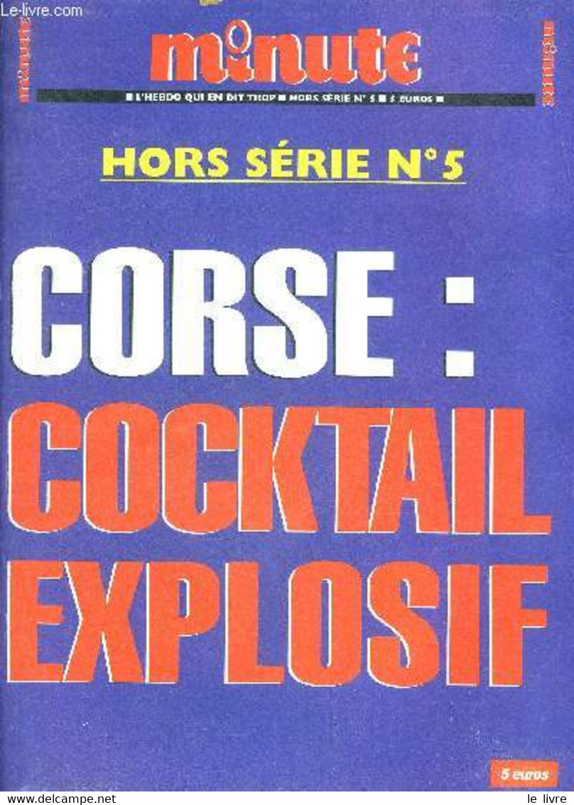 MINUTE HORS SERIE N°5 - CORSE : COCKTAIL EXPLOSIF. - COLLECTIF - 0 - Corse