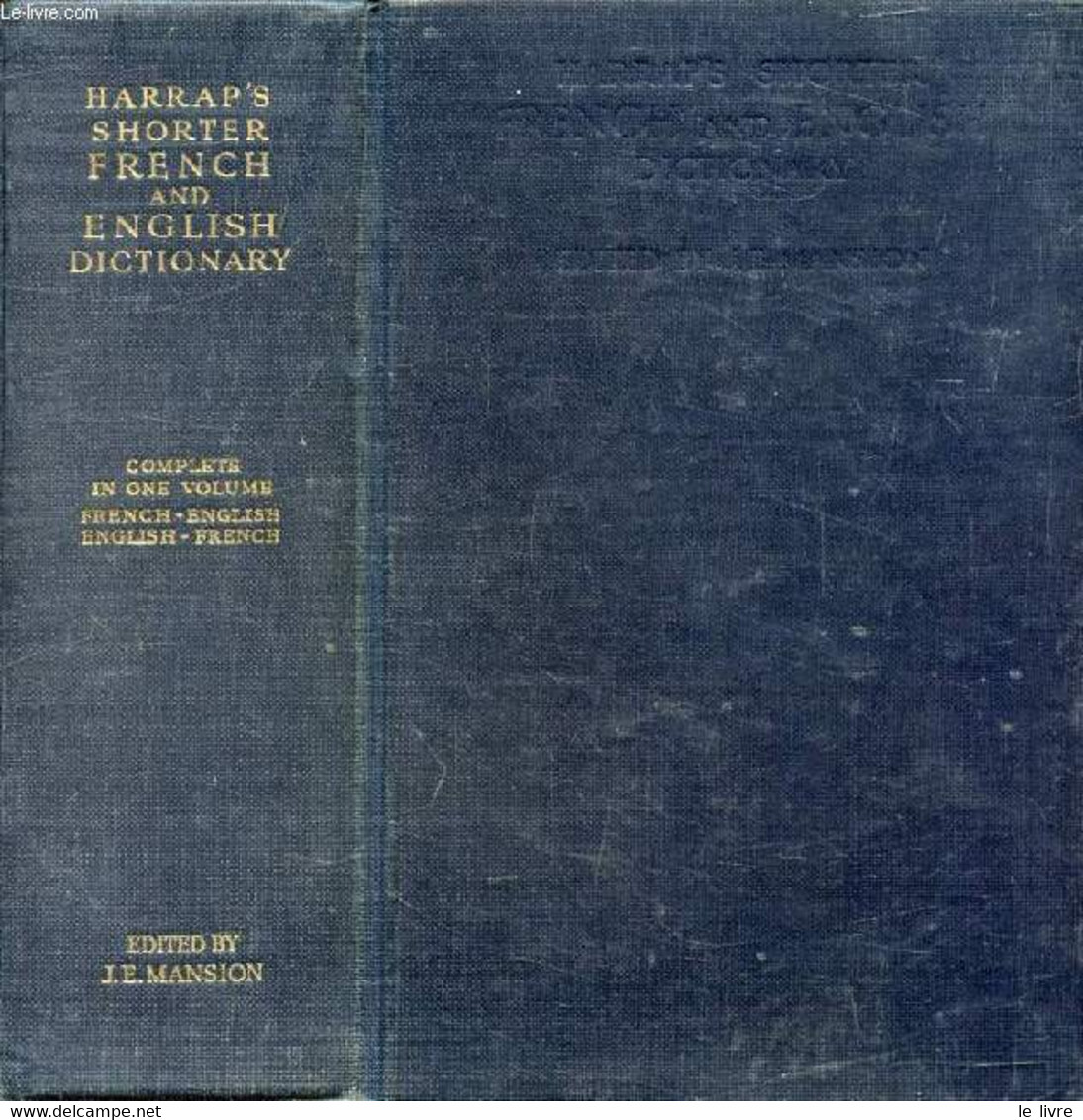 HARRAP'S SHORTER FRENCH AND ENGLISH DICTIONARY, FRENCH-ENGLISH, ENGLISH-FRENCH - MANSION J. E. & ALII - 1960 - Dictionnaires, Thésaurus