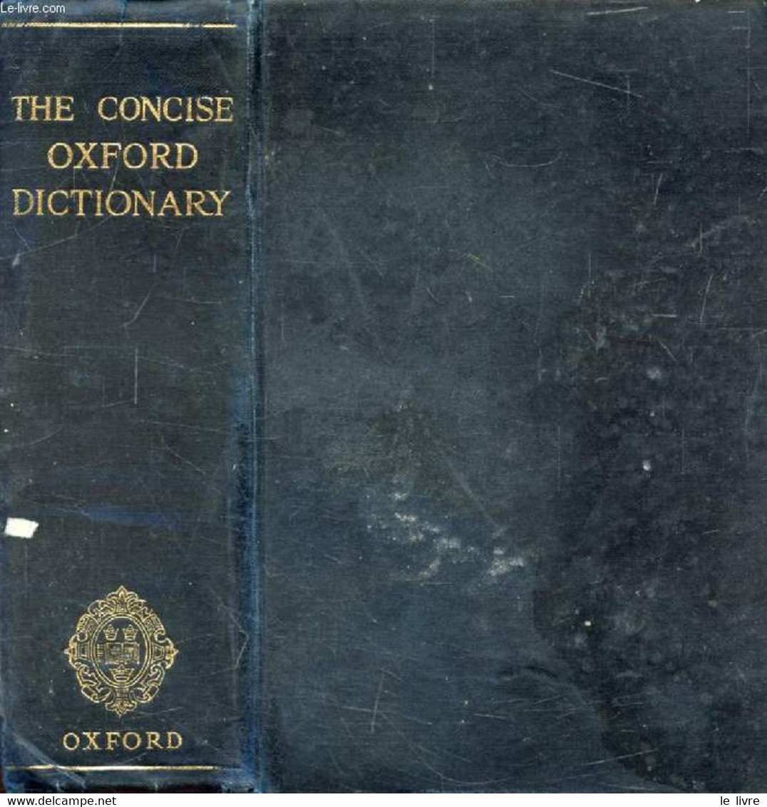 THE CONCISE OXFORD DICTIONARY OF CURRENT ENGLISH - FOWLER F. G. & H. W. - 1952 - Dictionnaires, Thésaurus