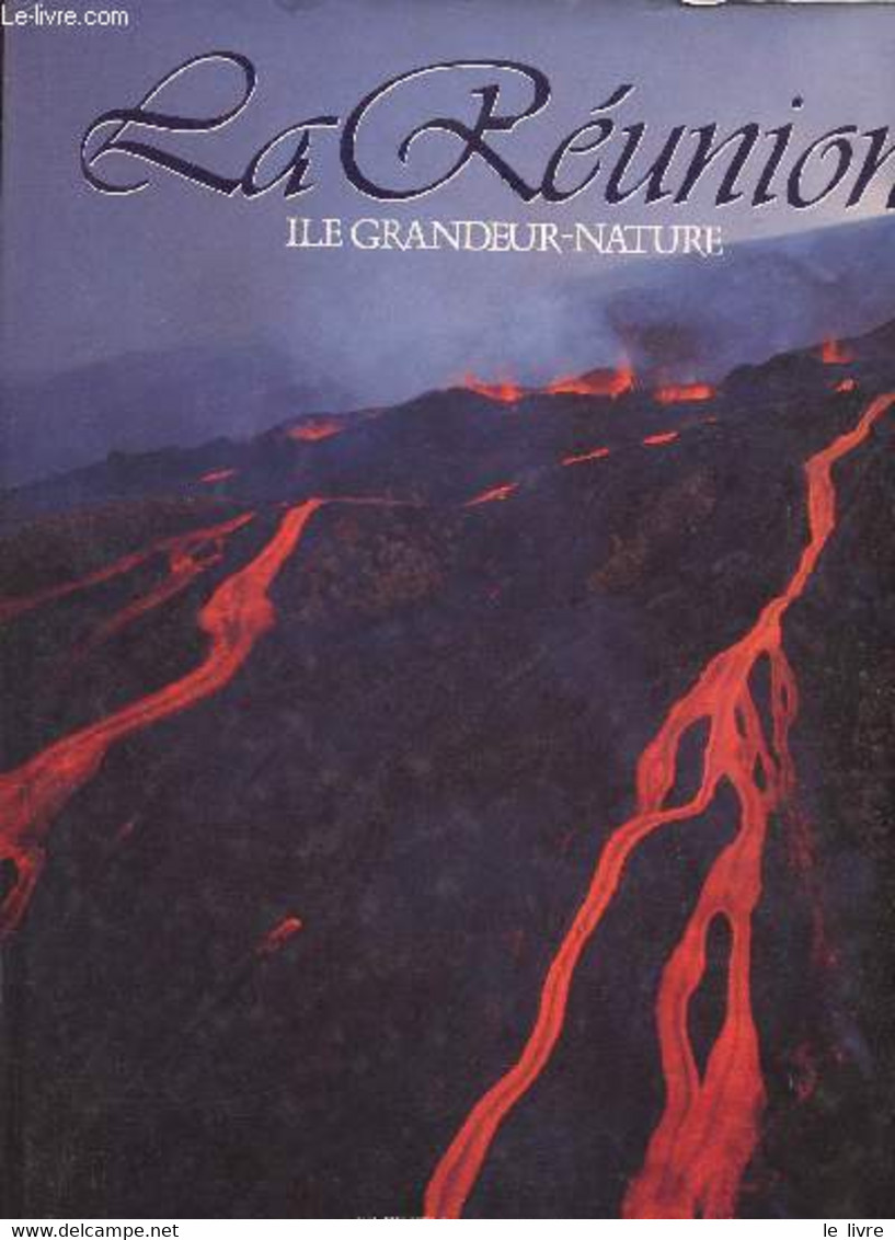 LA REUNION - ILE GRANDEUR-NATURE - COLLECTIF - 1990 - Outre-Mer