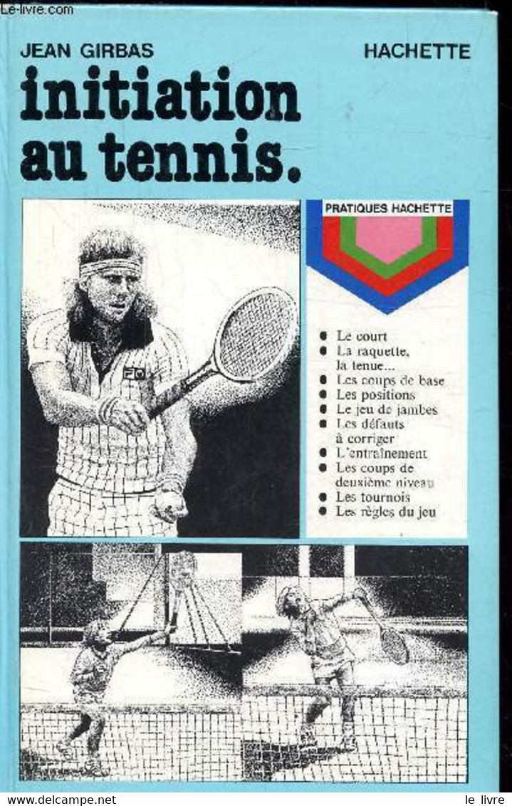 INITIATION AU TENNIS - GIRBAS JEAN - 1979 - Bücher