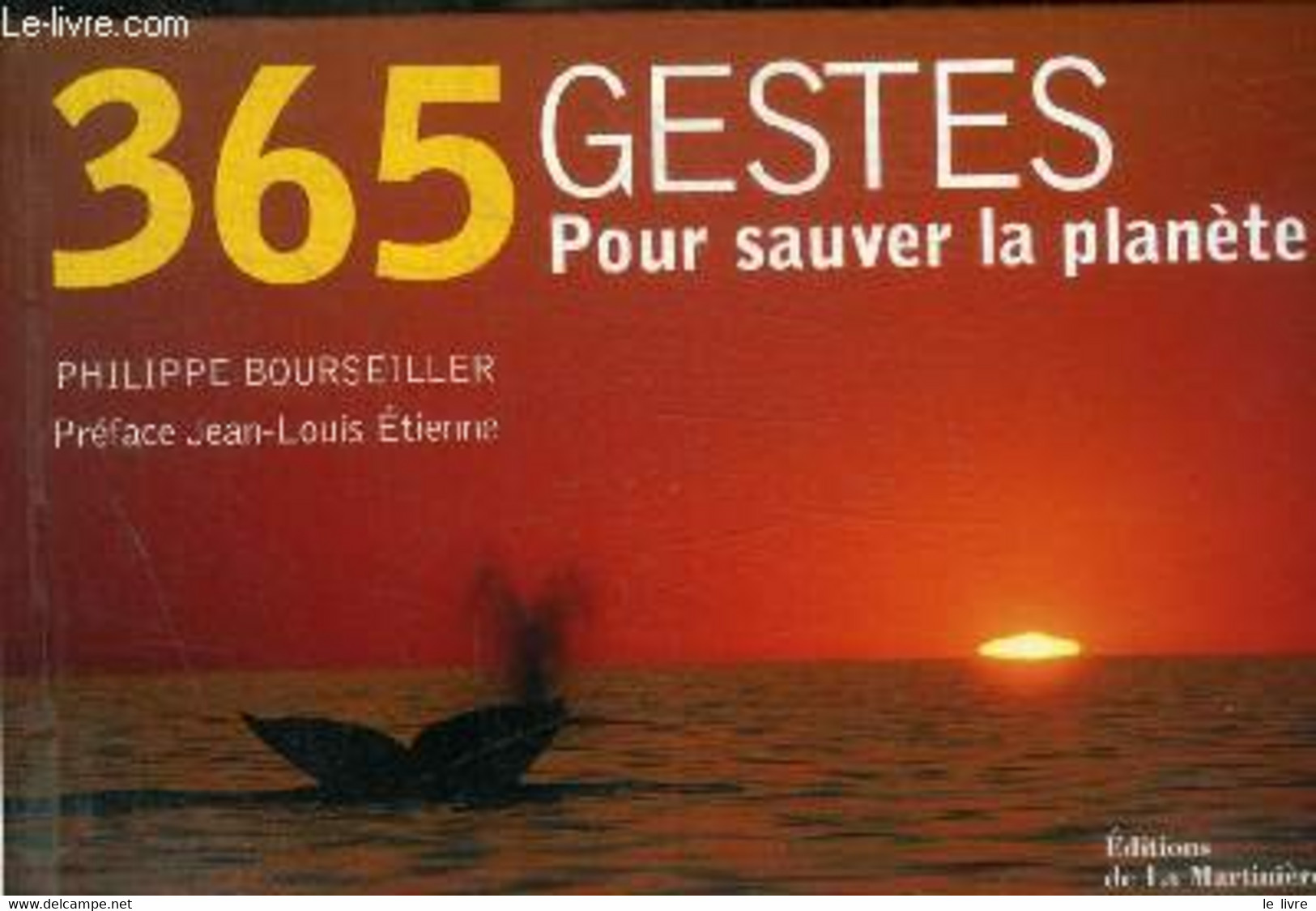 365 GESTES POR SAUVER LA PLANETE - BOURSEILLER PHILIPPE - 2005 - Agende Non Usate