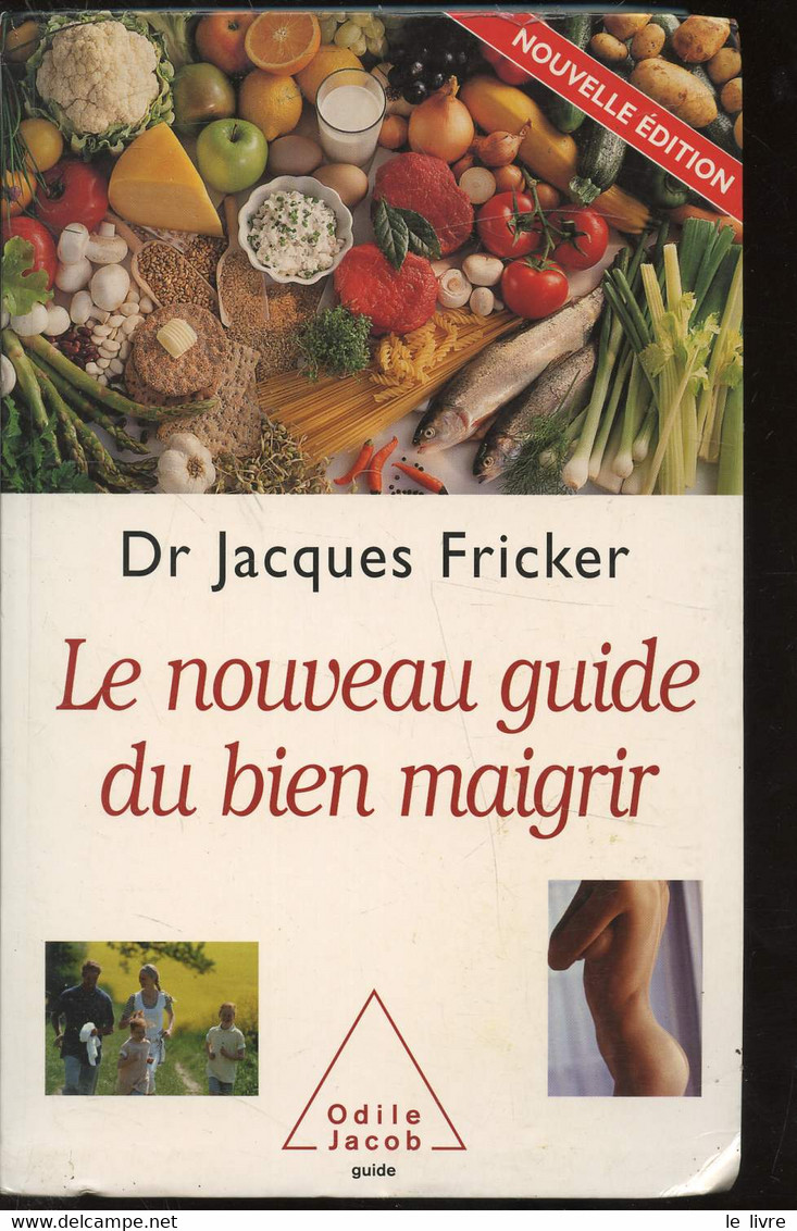 LE NOUVEAU GUIDE DU BIEN MAIGRIR - DR JACQUES FRICKER - 2002 - Libri