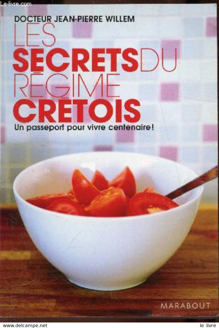 Les Secrets Du Régime Crétois - Docteur Jean-Pierre Willem - 2008 - Books