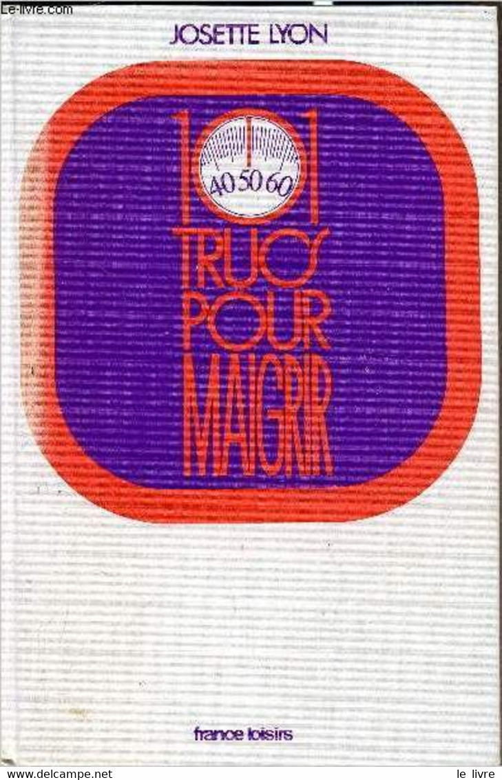 101 Trucs Pour Maigrir - Josette Lyon - 1972 - Libros