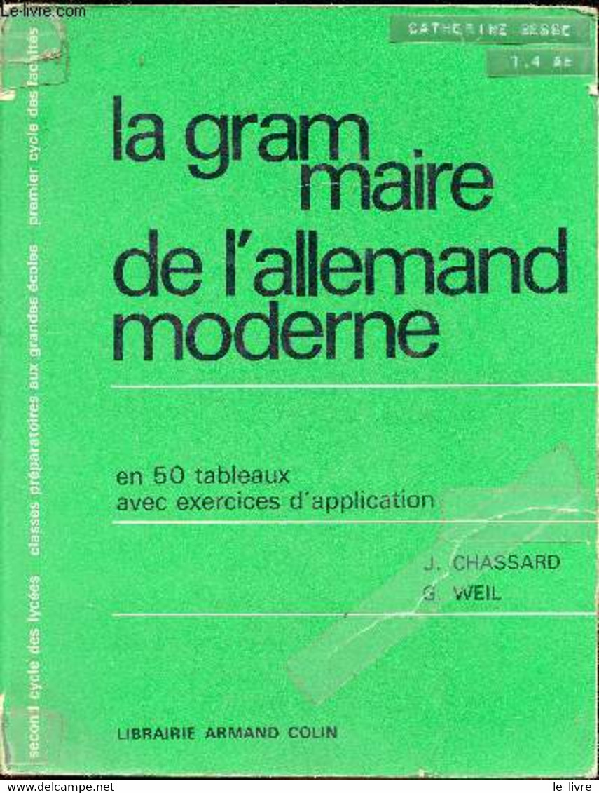 La Grammaire De L'allemand Moderne En 50 Tableaux Avec Exercices D'application - - J. Chassard Et G. Weil - 1978 - Atlas