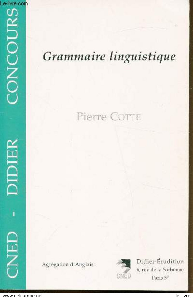 Grammaire Linguistique - - Cotte Pierre - 1997 - Langue Anglaise/ Grammaire