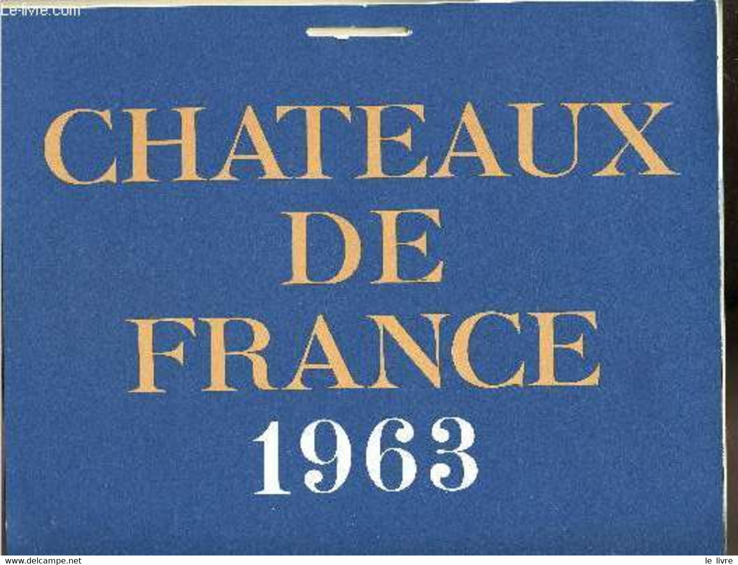 Calendrier Esso Service Du Libournais - Chateaux De France - 1963 - Esso Service Du Libournais - 1963 - Agende & Calendari