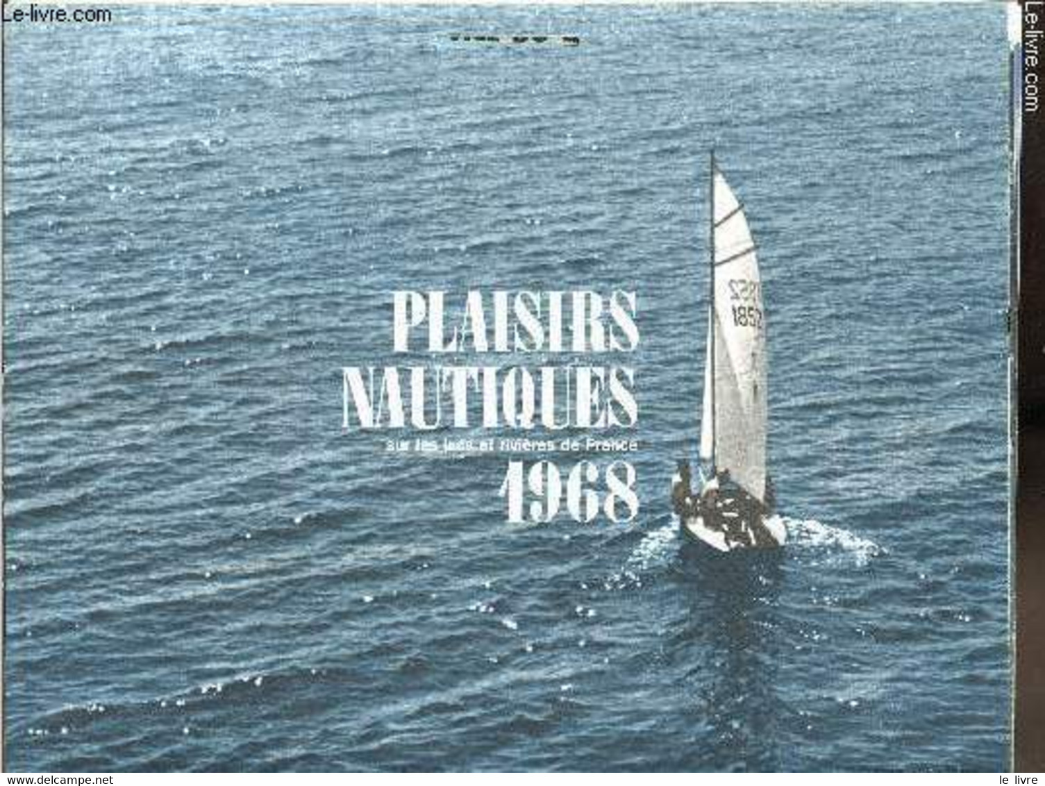 Calendriers Esso Service Du Libournais - 1968 - Plaisirs Nautiques Sur Les Lacs Et Rivières De France - - Esso Service D - Diaries