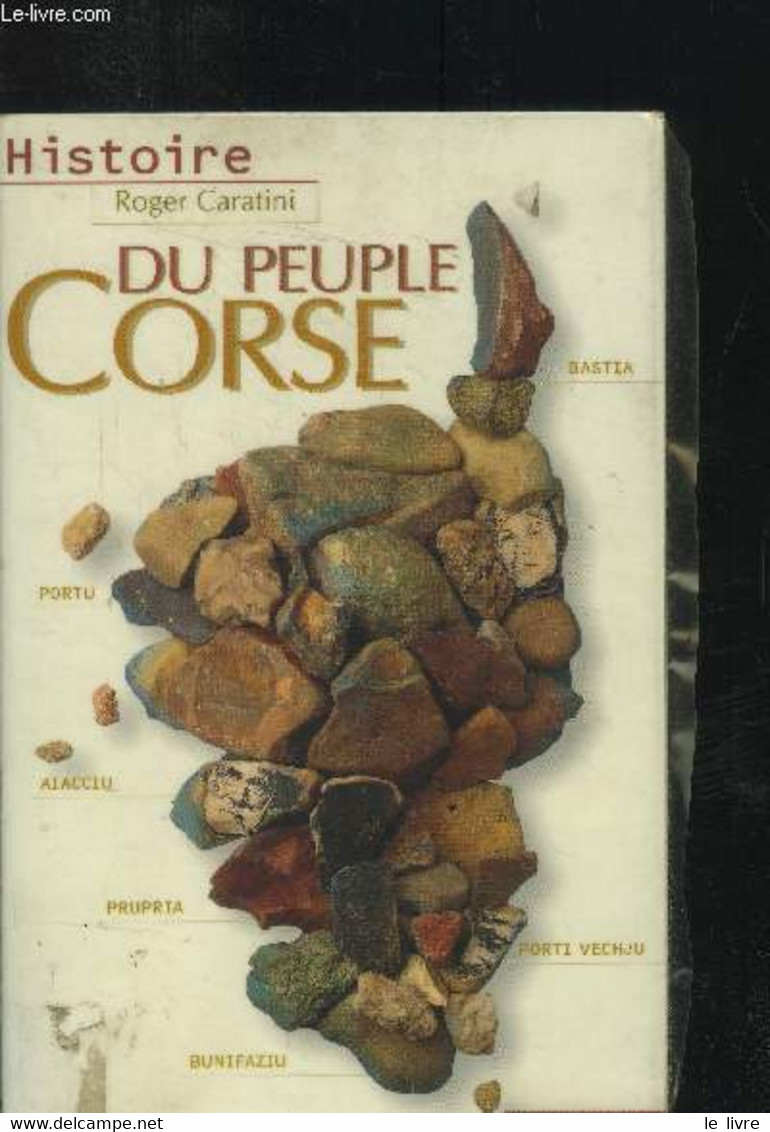 Histoire Du Peuple Corse - Caratini Roger - 1995 - Corse