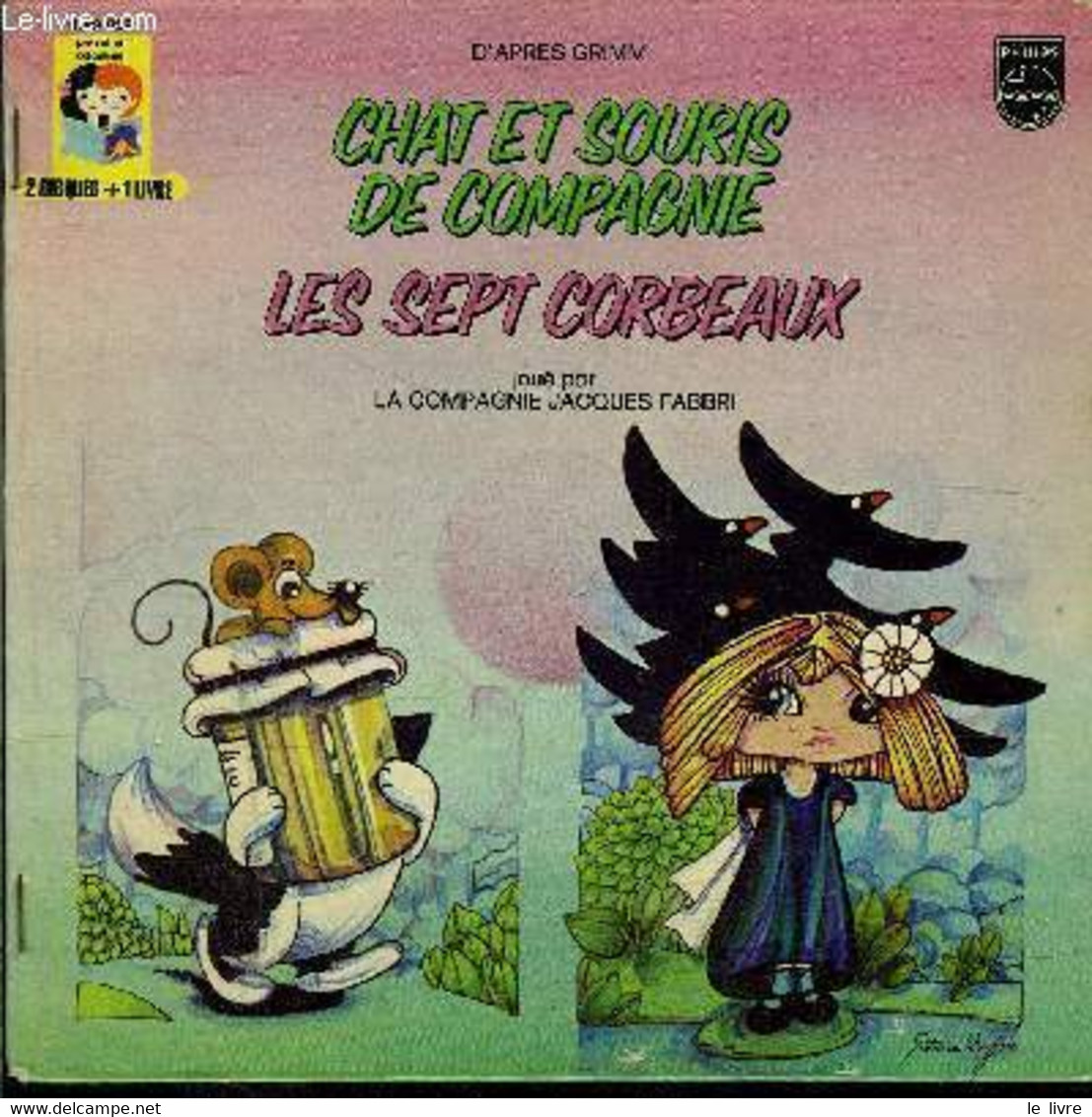 Livre-disque 45t Double // Chats Et Souris De Compagnie - Les Sept Corbeaux - Grimm - 1979 - 45 Rpm - Maxi-Singles
