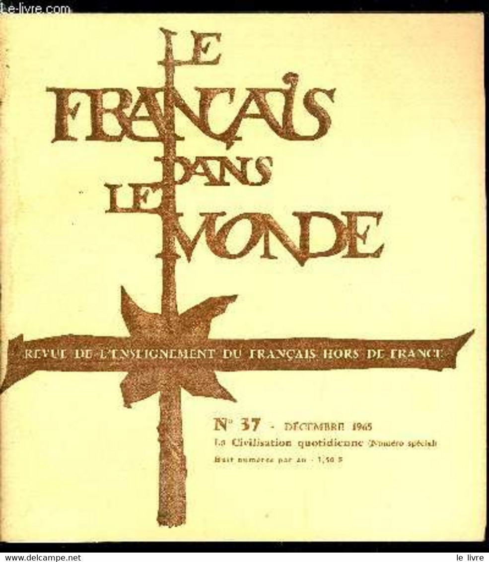 Le Français Dans Le Monde N° 37 - La Civilisation Quotidienne - La Famille Française Par Jean Cayol, Le Budget Familial - Atlas