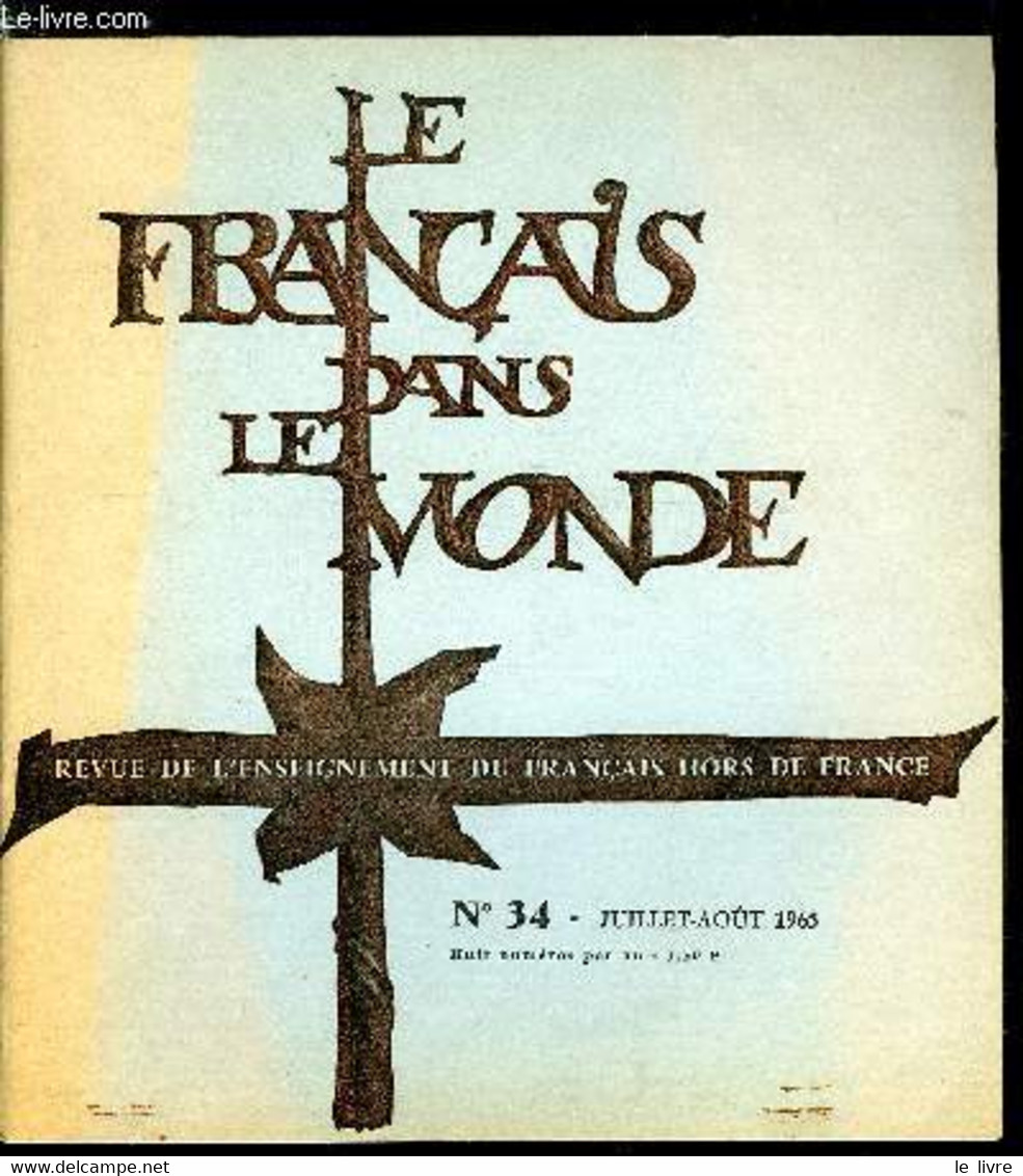 Le Français Dans Le Monde N° 34 - Débat Sur Les Stages - Les Catholiques Français Par Philippe Alméras, Talleyrand Par L - Atlas