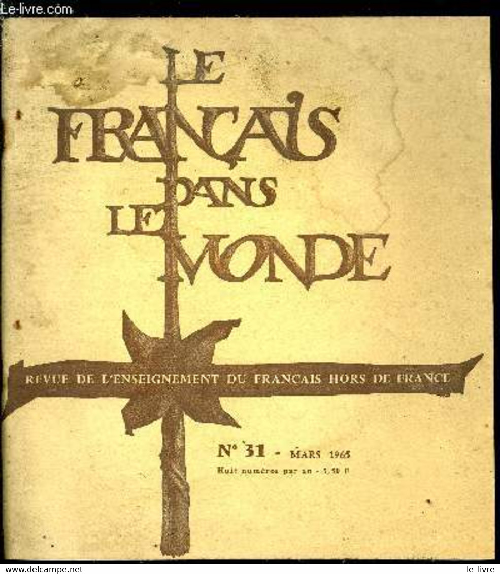 Le Français Dans Le Monde N° 31 - Ou En Sont Les Partis Politiques Français Par Jean Charlot, Que Faire D'un Laboratoire - Atlas