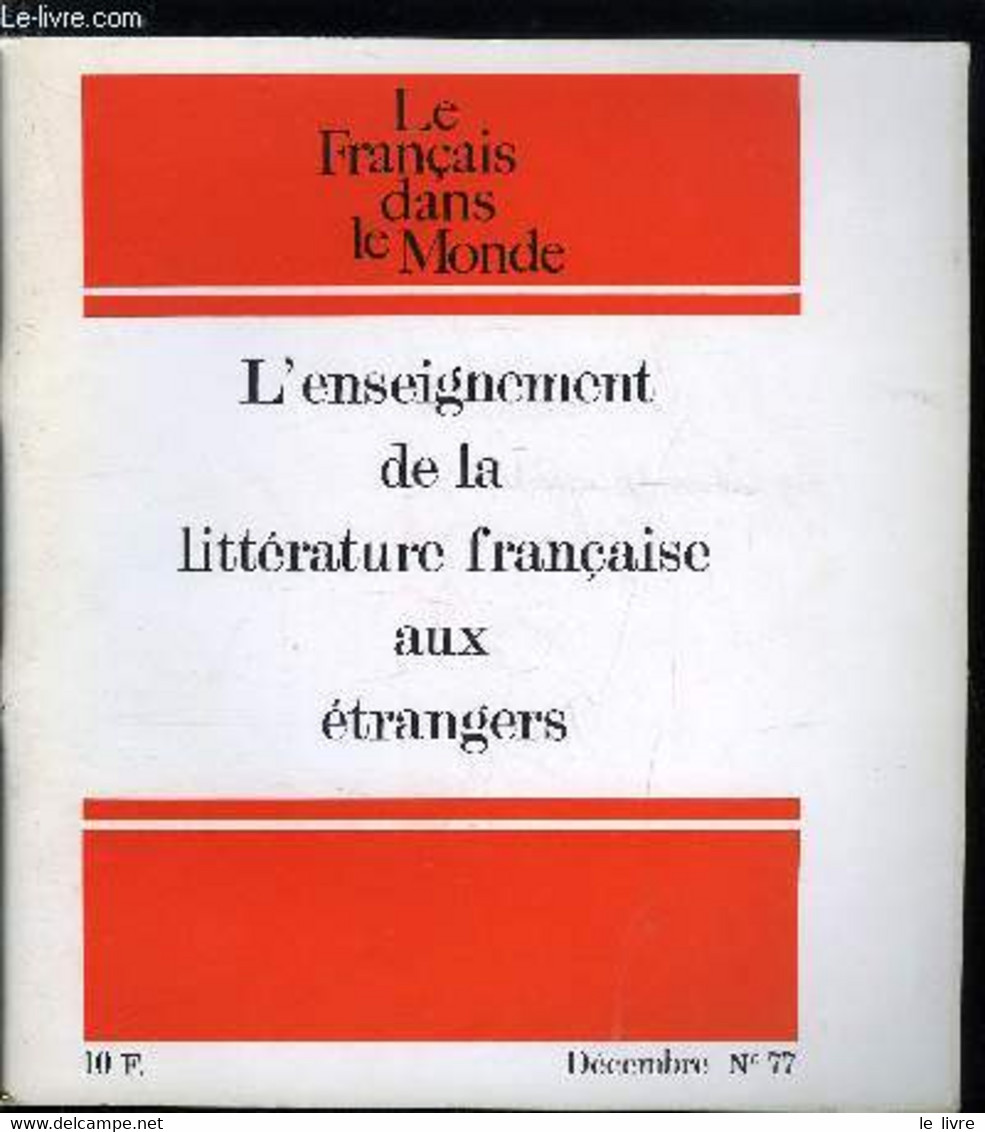 Le Français Dans Le Monde N° 77 - L'enseignement De La Littérature Française A L'étranger Par Georges Raillard, Ou J'app - Atlas