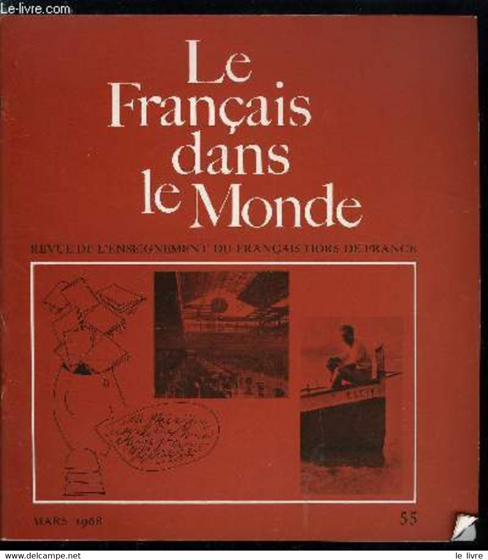 Le Français Dans Le Monde N° 55 - De Quoi S'agit-il ? Par Kenneth Macgowan, Sensibilité Et Condition Ouvrières Dans L'oe - Atlanti