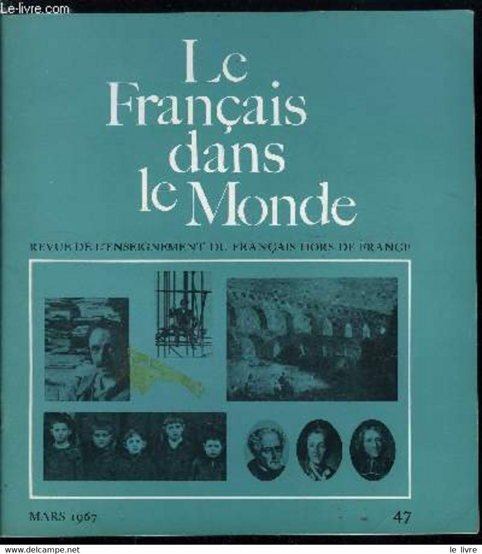 Le Français Dans Le Monde N° 47 - Célestin Freinet Par Frédéric Gaussen, L'orthographe Françansie Par Henri Mitterand, P - Atlas