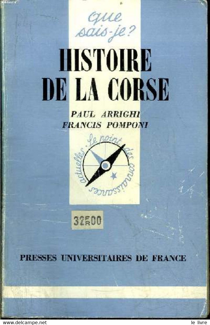 Que Sais-je? N° 262 Histoire De La Corse - Arrighi Paul Et Pomponi Francis - 1984 - Corse