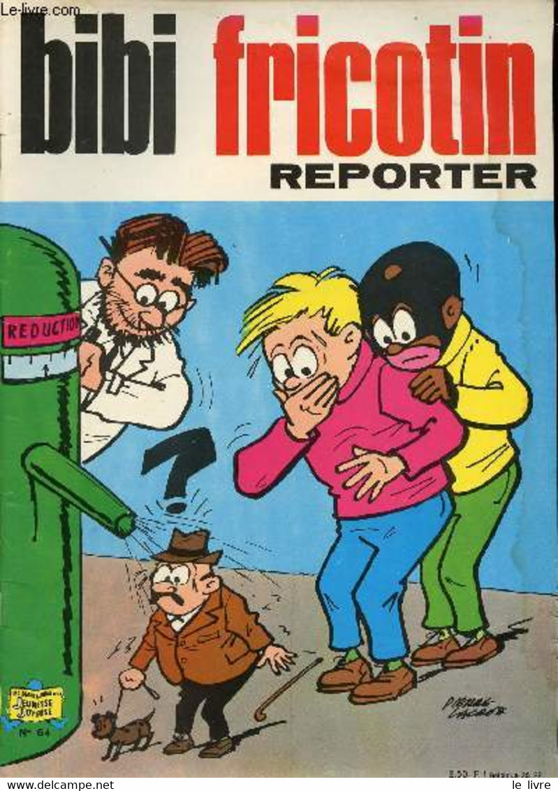 Bibi Fricotin - N° 64 - Reporter - Louis Forton - Gaston Callaud - Pierre Lacroix - 1974 - Other & Unclassified