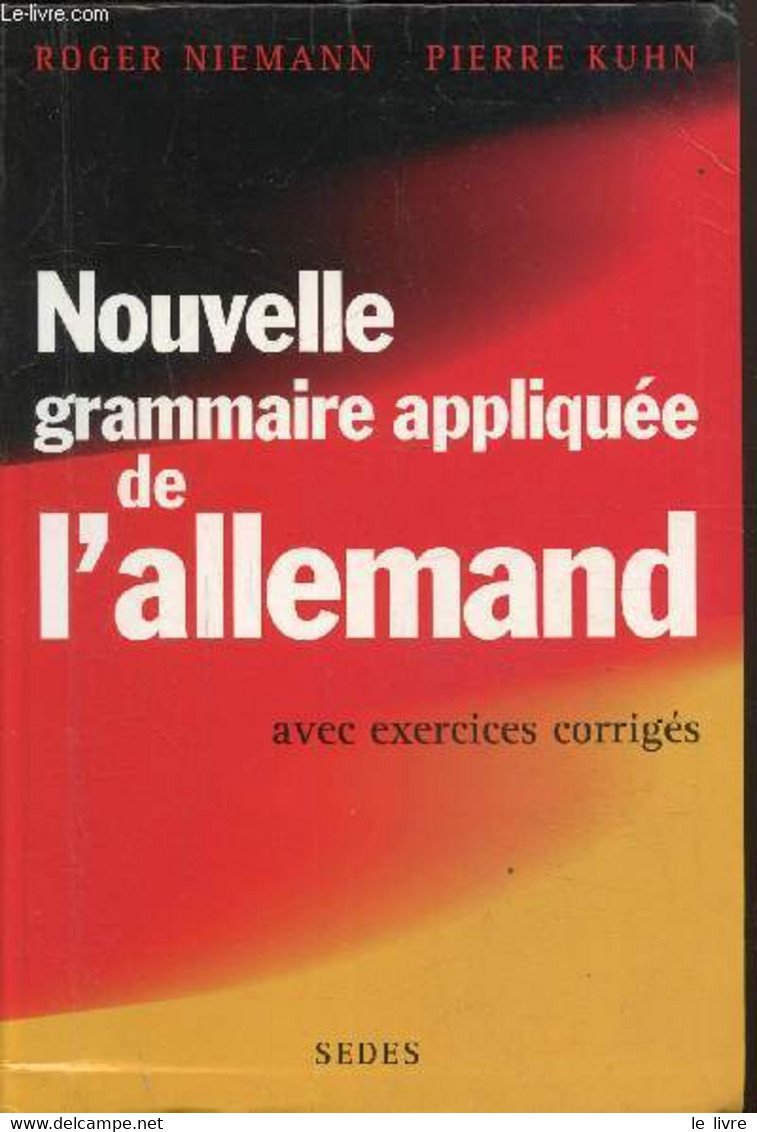 Nouvelle Grammaire Appliquée De L'allemand Avec Exercices Corrigés - Niemann Roger, Kuhn Pierre - 2002 - Atlas