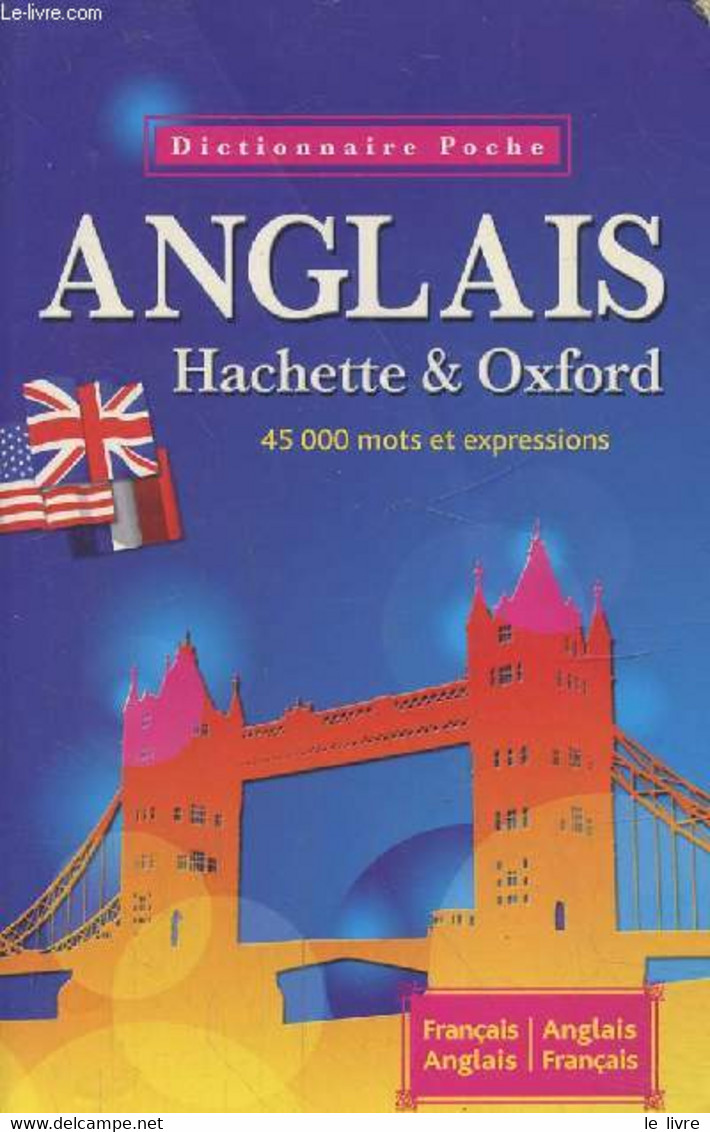 Dictionnaire De Poche Français Anglais/ Anglais Français - Hachette & Oxford - 2009 - Wörterbücher