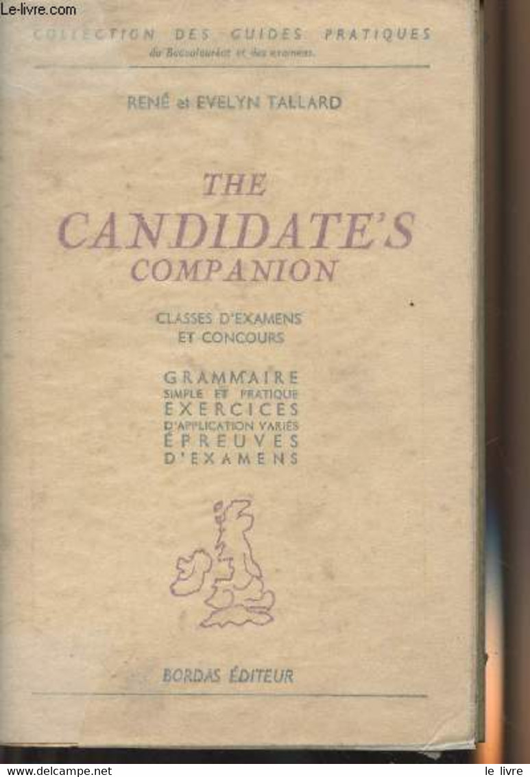 The Candidate's Companion - Classes D'examens Et Concours - Grammaire Simple Et Pratique, Exercices D'application Variés - Englische Grammatik