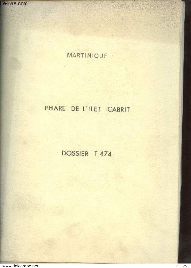 Martinique - Phare De L'Ilet Cabrit - Dossier T 474. - Collectif - 0 - Outre-Mer
